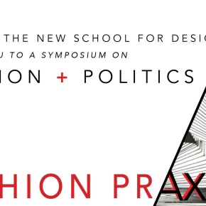 Upcoming Event: Fashion + Politics / Fashion Praxis at The New School